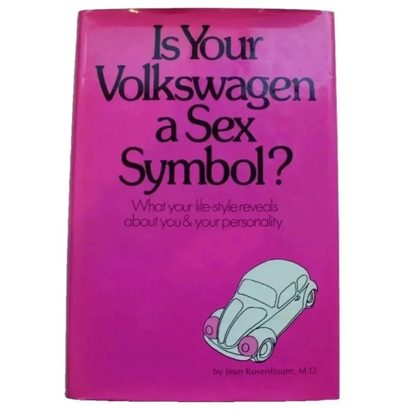 Vintage Is Your Volkswagen A Sex Symbol? Jean Rosenbaum 1972 First Edition - Picture 1 of 3